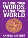 Change Your Words, Change Your World (eBook)